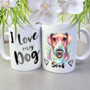 Cană personalizată pentru câine - Iubesc câinele meu cu un portret acuarelă personalizat