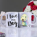 Custom Dog Mug - I Love My Dog with Custom Watercolor Portrait